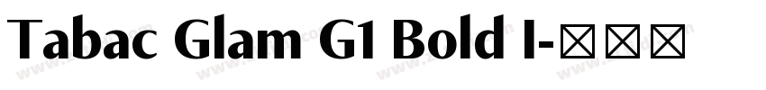 Tabac Glam G1 Bold I字体转换
